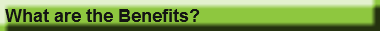 What are the Benefits?